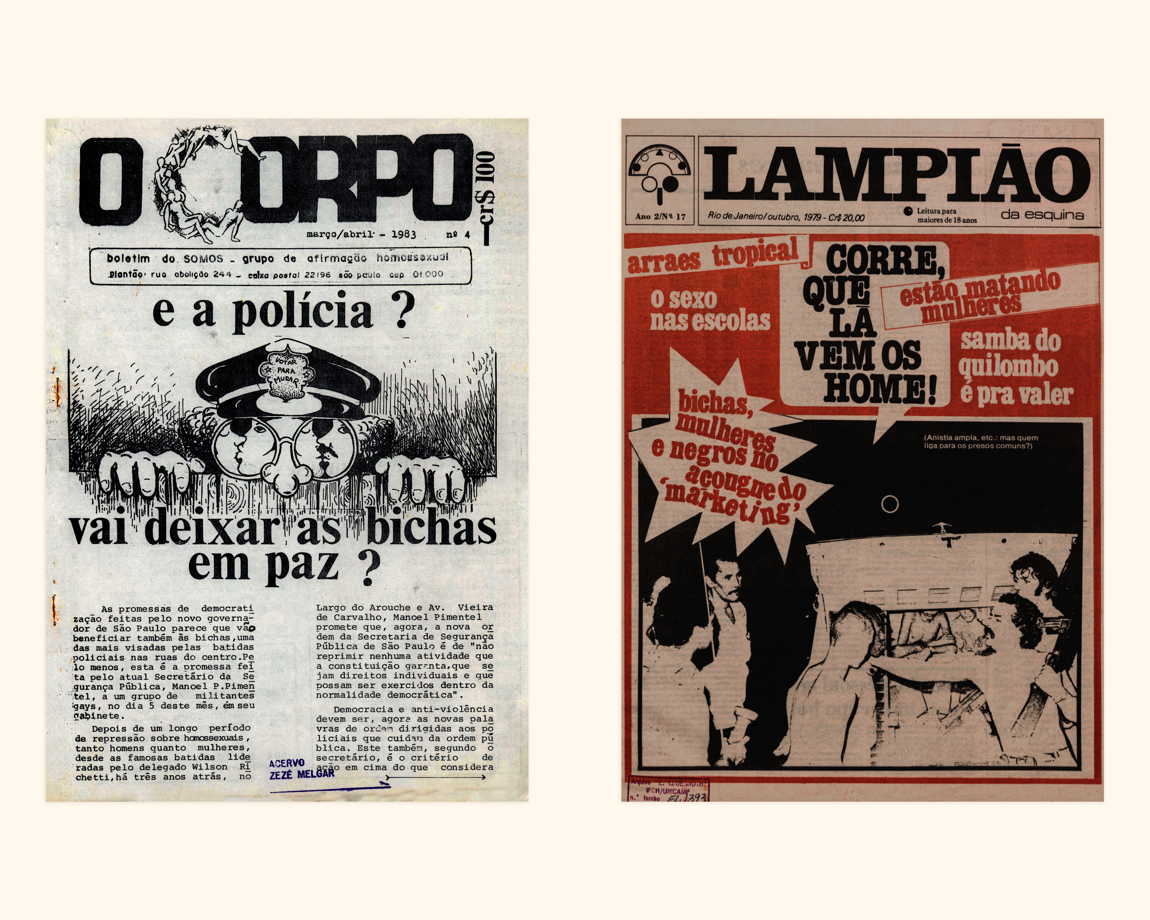 6. a) O Corpo. Boletim do SOMOS - grupo de afirmação homossexual. SP, no 4, mar/1983. b) Lampião da Esquina. RJ, ano 2, no 17, out/1979.