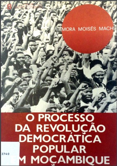 O Processo da revolução democrática popular em Moçambique, 1980. Samora Machel. Centro de Pesquisa e Documentação Social.  Folheto 2740. Moçambique; Maputo.