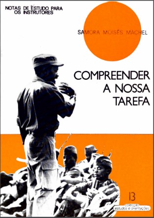 Compreender a nossa tarefa, 1984. Samora Machel. Fundo Luís Carlos Prestes.  Folheto 05956 Moçambique; Maputo.